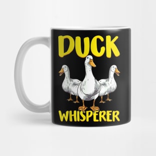 Duck Whisperer Ducklings Farmer Funny Mug